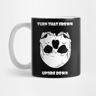 Turn that Frown Upside Down Mug